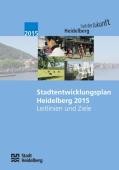 Titelblatt Heidelberg Stadt der Zukunft, Stadtentwicklungsplan 2015, Leitlinien und Ziele