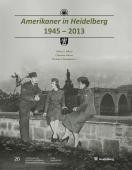 Buchcover: Amerikanische Militärangehörige 1952 vor der Alten Brücke in Heidelberg (Foto: Stadtarchiv Heidelberg)