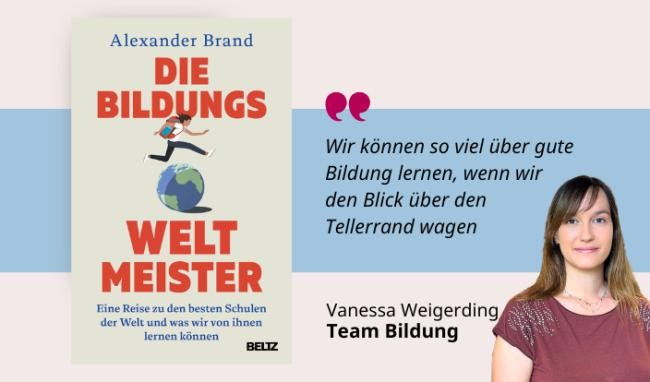 Medientipp Juli Buchcover Alexander Brand: Die Bildungsweltmeister (Grafik: Canva, Stadtbücherei Heidelberg) Grafik mit Buchcover, Teasertext und Bild der Person, die den Medientipp abgibt
