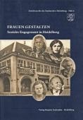 Titelblatt zur Publikation Frauengestalten. Soziales Engagement in Heidelberg (Foto: Stadt Heidelberg) 