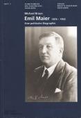 Titelblatt zur Publikation Emil Mayer (1876 - 1932). Eine politische Biographie (Foto: Stadt Heidelberg) Titelblatt zur Publikation Emil Mayer (1876 - 1932). Eine politische Biographie (Foto: Stadt Heidelberg)