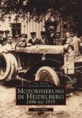 Titelblatt zur Publikation Motorisierung in Heidelberg 1886 bis 1935 (Foto: Stadt Heidelberg)