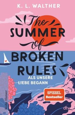Titel von "Summer of Broken Rules" (© Hanser). Titel von "Summer of Broken Rules" (© Hanser).