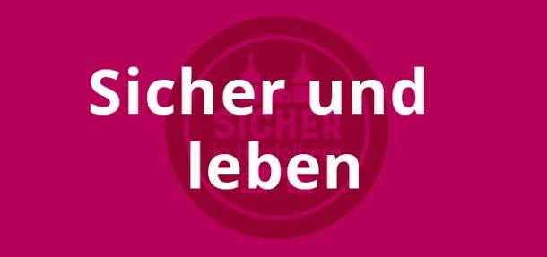 Sicher und leben Sicher und leben