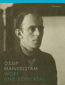 Titelbild des neuerschienenen Buches „Ossip Mandelstam. Wort und Schicksal“. (Foto: Staatl. Literaturmuseum Moskau; Grafik: komplus GmbH Heidelberg)
