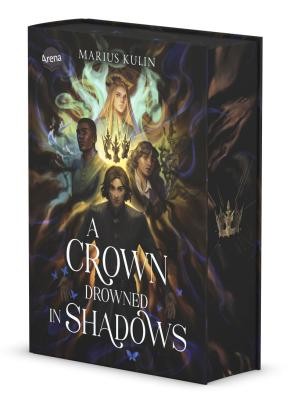 Cover von "A Crown Drowned in Shadows" von Marius Kulin (©Arena Verlag) Cover von "A Crown Drowned in Shadows" von Marius Kulin (©Arena Verlag)