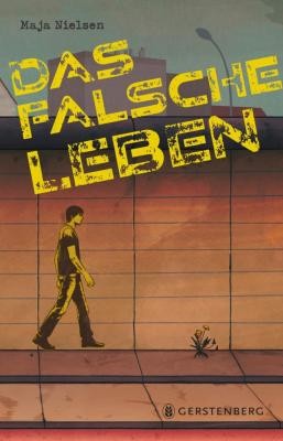 Buchcover "Das falsche Leben" von Maja Nielsen (© Gerstenberg)