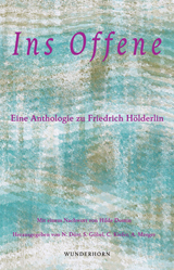 Titel "Ins Offene. Eine Anthologie zu Friedrich Hölderlin" (c) Verlag Das Wunderhorn